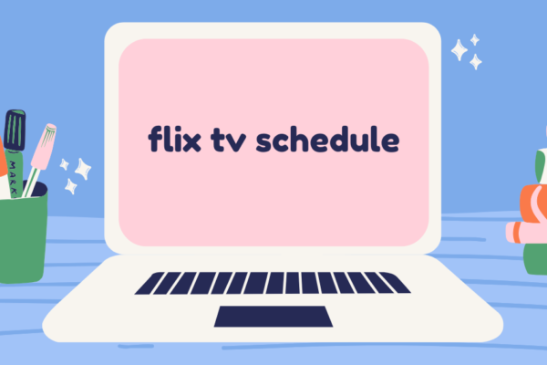 Comprehensive Guide to Flix TV Schedule